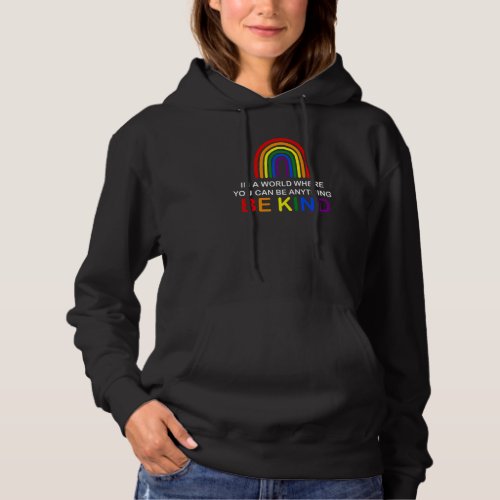Be Kind Gay Pride Rainbow Word Hoodie