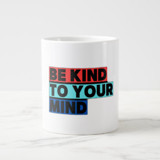 Be Kind Giant Coffee Mug