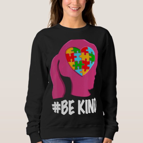 Be Kind Girl Autism  Kids Autism Awareness 3 Sweatshirt