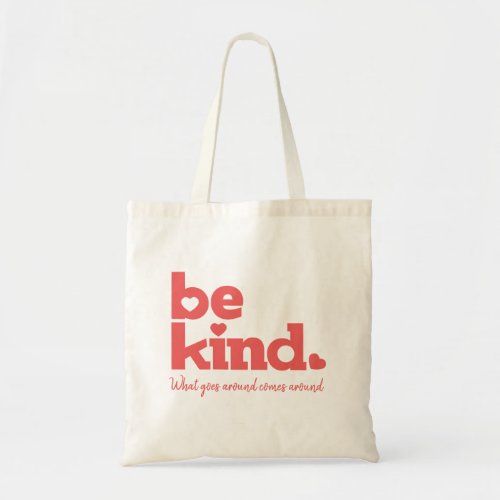 Be kind graphic slogan custom message coral tote bag