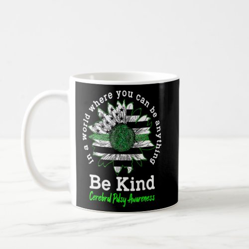 Be Kind Green Ribbon Sunflower Cerebral Palsy Awar Coffee Mug