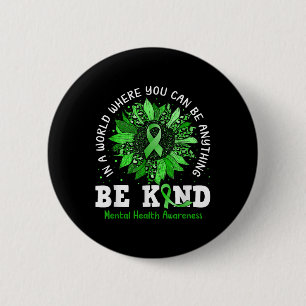 Be Kind Green Ribbon Sunflower Mental Health Aware Button