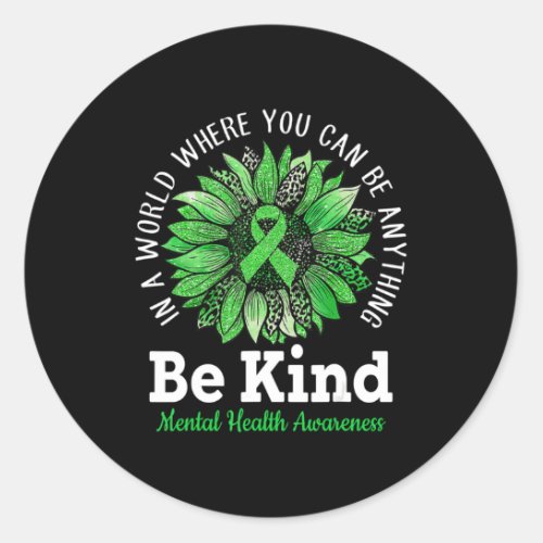 Be Kind Green Ribbon Sunflower Mental Health Aware Classic Round Sticker