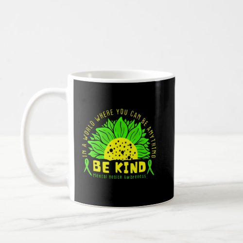 Be Kind Green Ribbon Sunflower Mental Health Aware Coffee Mug
