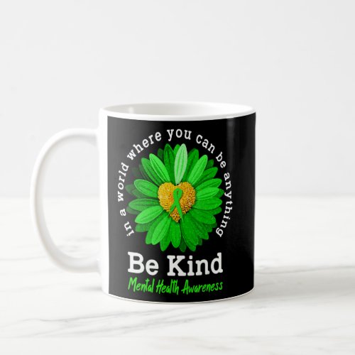 Be Kind Green Ribbon Sunflower Mental Health Aware Coffee Mug