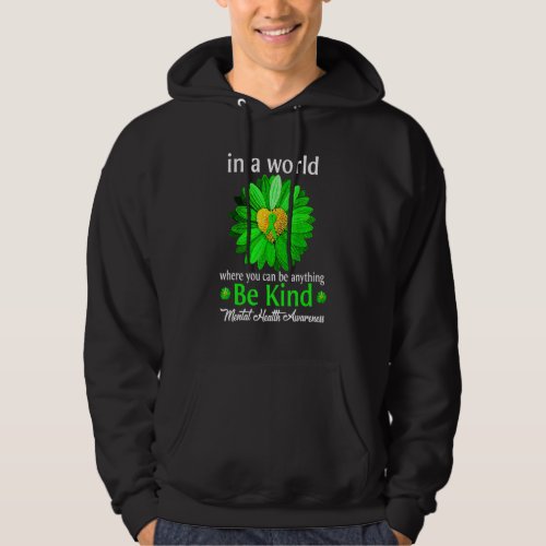 Be Kind Green Ribbon Sunflower Mental Health Aware Hoodie