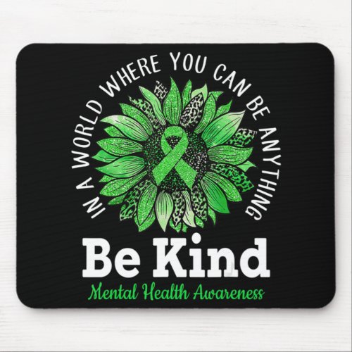 Be Kind Green Ribbon Sunflower Mental Health Aware Mouse Pad