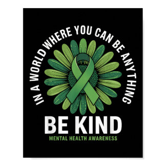 Be Kind Green Ribbon Sunflower Mental Health Aware Poster