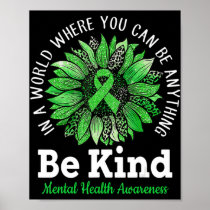 Be Kind Green Ribbon Sunflower Mental Health Aware Poster