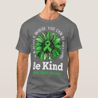 Be Kind Green Ribbon Sunflower Mental Health Aware T-Shirt