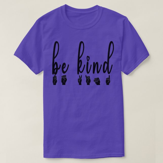Be Kind Hand Sign Language 5 T-Shirt (Design Front)
