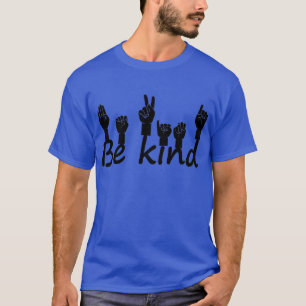 Be kind hand sign language 7 T-Shirt