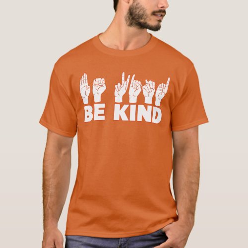 Be Kind Hand Sign Language Stop Bullying Awareness T_Shirt