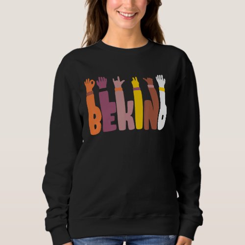 Be Kind Hand Sign Talking Teachers Cute Graphic Ki Sweatshirt