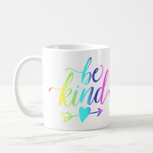Be Kind Heart Arrow White Rainbow Blue Pink Coffee Mug