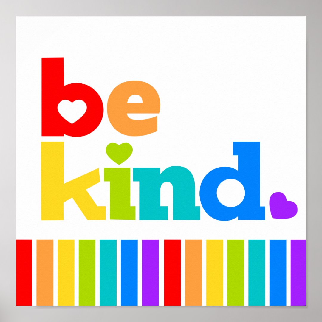 Be kind heart rainbow positive slogan square poster | Zazzle