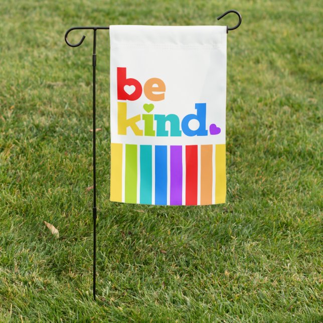 Be kind heart rainbow stripes positive slogan garden flag (In SItu)
