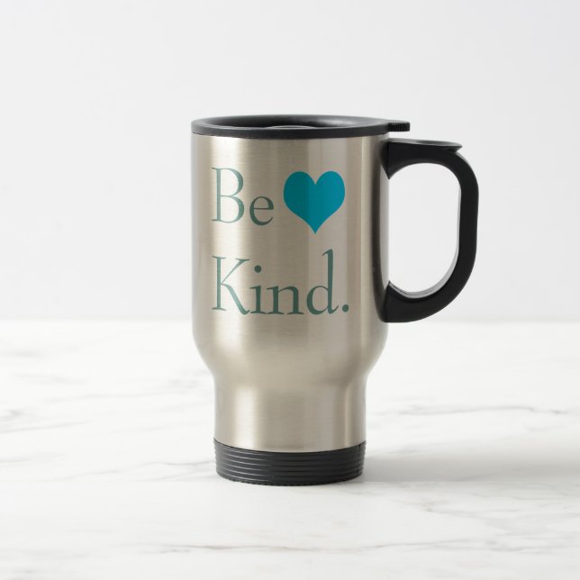 Be Kind Heart Travel Mugs (Right)