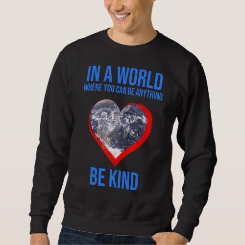 Be Kind Heart Unity Kindness Anti Bullying Orange  Sweatshirt
