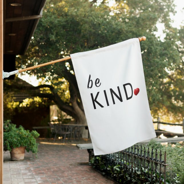 Be Kind House Flag (In SItu)