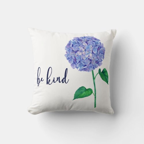 Be Kind Hydrangea Throw Pillow