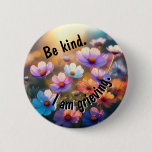 Be Kind. I am Grieving. Button