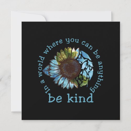 Be Kind In A World Where You Can Be Anything Invitation