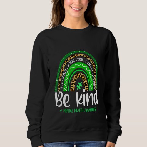 Be Kind In A World Where You Can Be Anything Menta Sweatshirt