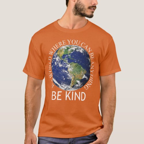 be kind in this world unity day T_Shirt