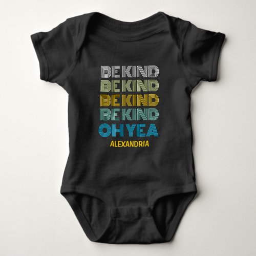 Be Kind Inspiration Motivation Personalize Baby Bodysuit