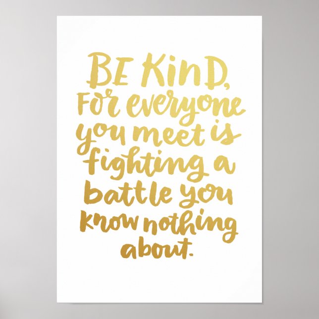 Be Kind Inspirational Art Quote in faux gold foil Poster (Front)