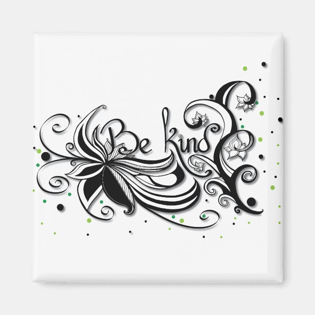 BE KIND! Inspirational calligraphy quote Magnet (Front)