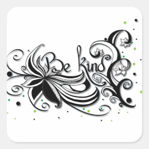 BE KIND! Inspirational calligraphy quote Square Sticker