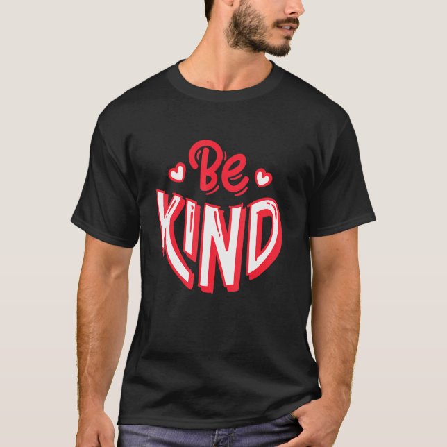 Be Kind Inspirational Hearts T-Shirt (Front)