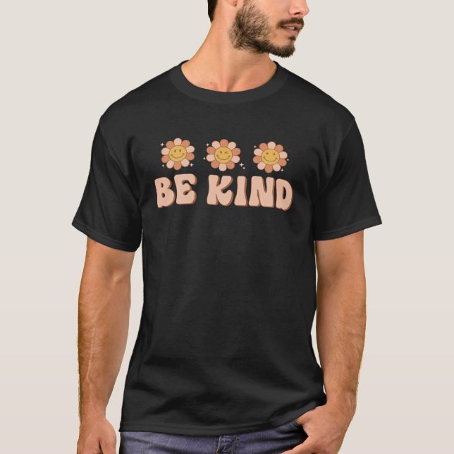Be Kind Inspirational Kindness Groovy Daisy Flower T-Shirt (Front)