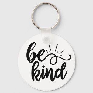 Be Kind Inspirational Quote Design for Positivity Keychain