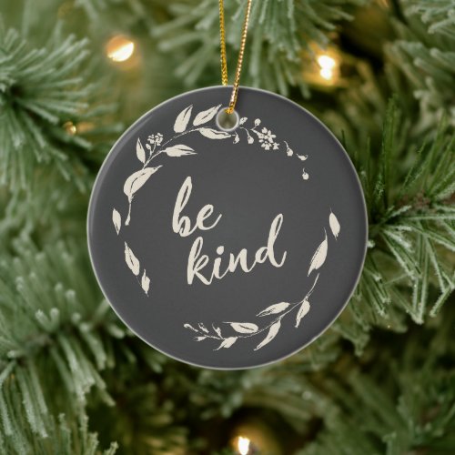Be Kind Inspirational Quote Floral Wreath in Black Ceramic Ornament