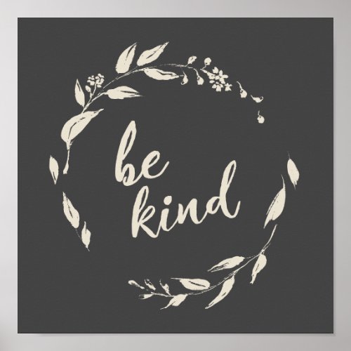 Be Kind Inspirational Quote Floral Wreath in Black Poster