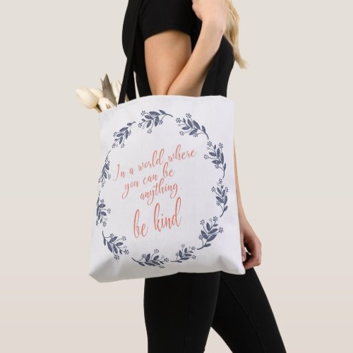 Be Kind Inspirational Quote Floral Wreath Script Tote Bag