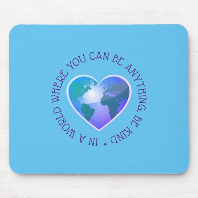 Be kind inspirational quote globe mouse pad (Front)