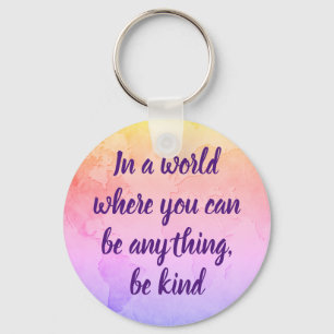 Be kind inspirational quote keychain