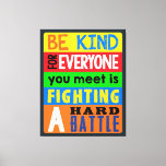 Be Kind / Inspirational Quote / Motivational Canvas Print<br><div class="desc">Vibrant canvas art featuring inspirational quote</div>