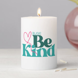 Be Kind Inspirational Quote Pillar Candle