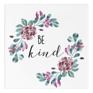 Be Kind Inspirational Quote Purple Flowers Floral Acrylic Print