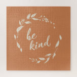 Be Kind Inspirational Quote Terracotta Wreath Jigsaw Puzzle<br><div class="desc">This puzzle features the heartfelt message "be kind" surrounded by a delicate wreath of leaves and branches in a minimalist, hand-drawn style. Set against a warm, earthy background, this design radiates a sense of calm and encouragement, making it perfect for those who cherish positivity and mindful decor. Ideal for gifting...</div>