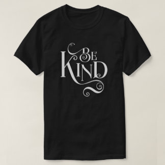 Be Kind Inspirational T-Shirt