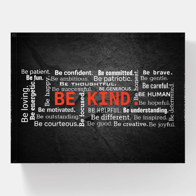 Be Kind Inspirational Text Paperweight (Front)