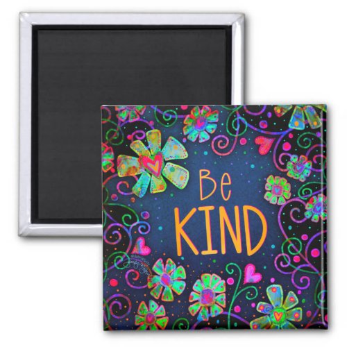 Be Kind Inspirivity Trendy  Floral Fun Blue Magnet
