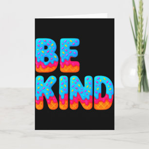 Be Kind Insrational Sitive Ice Cream Drip Motivati Card