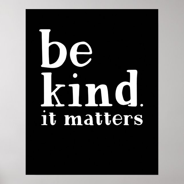 Be kind it matters anti bullying day kindness poster (Front)